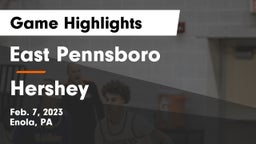 East Pennsboro  vs Hershey  Game Highlights - Feb. 7, 2023