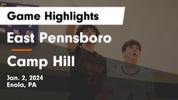 East Pennsboro  vs Camp Hill  Game Highlights - Jan. 2, 2024