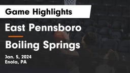 East Pennsboro  vs Boiling Springs  Game Highlights - Jan. 5, 2024