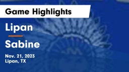 Lipan  vs Sabine  Game Highlights - Nov. 21, 2023
