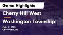 Cherry Hill West  vs Washington Township  Game Highlights - Feb. 4, 2023