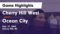 Cherry Hill West  vs Ocean City  Game Highlights - Feb. 27, 2024