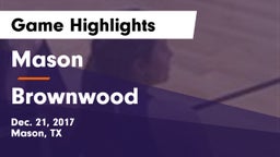 Mason  vs Brownwood Game Highlights - Dec. 21, 2017