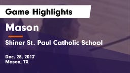 Mason  vs Shiner St. Paul Catholic School Game Highlights - Dec. 28, 2017