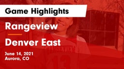 Rangeview  vs Denver East  Game Highlights - June 14, 2021