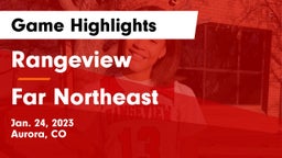 Rangeview  vs Far Northeast Game Highlights - Jan. 24, 2023