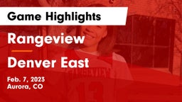 Rangeview  vs Denver East  Game Highlights - Feb. 7, 2023