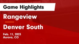 Rangeview  vs Denver South  Game Highlights - Feb. 11, 2023