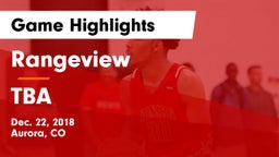 Rangeview  vs TBA Game Highlights - Dec. 22, 2018