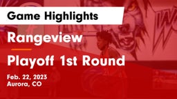 Rangeview  vs Playoff 1st Round Game Highlights - Feb. 22, 2023