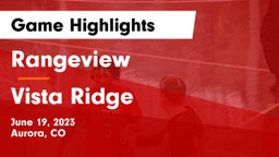 Rangeview  vs Vista Ridge  Game Highlights - June 19, 2023