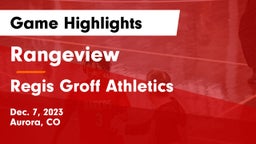 Rangeview  vs Regis Groff Athletics Game Highlights - Dec. 7, 2023