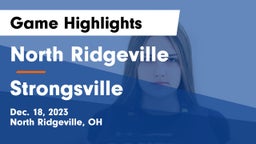 North Ridgeville  vs Strongsville  Game Highlights - Dec. 18, 2023