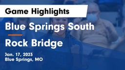 Blue Springs South  vs Rock Bridge  Game Highlights - Jan. 17, 2023