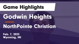 Godwin Heights  vs NorthPointe Christian  Game Highlights - Feb. 7, 2023