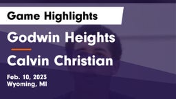 Godwin Heights  vs Calvin Christian  Game Highlights - Feb. 10, 2023