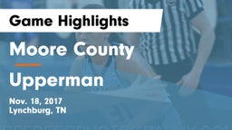 Moore County  vs Upperman  Game Highlights - Nov. 18, 2017