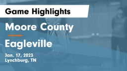 Moore County  vs Eagleville  Game Highlights - Jan. 17, 2023