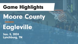 Moore County  vs Eagleville  Game Highlights - Jan. 5, 2024