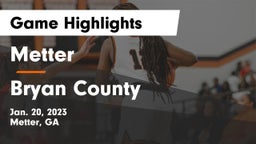 Metter  vs Bryan County  Game Highlights - Jan. 20, 2023