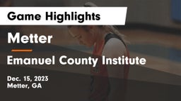 Metter  vs Emanuel County Institute Game Highlights - Dec. 15, 2023