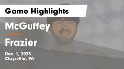 McGuffey  vs Frazier  Game Highlights - Dec. 1, 2023
