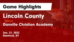 Lincoln County  vs Danville Christian Academy Game Highlights - Jan. 21, 2022