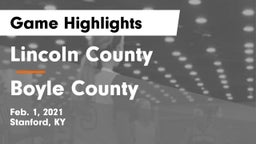 Lincoln County  vs Boyle County  Game Highlights - Feb. 1, 2021