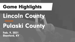 Lincoln County  vs Pulaski County  Game Highlights - Feb. 9, 2021