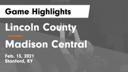 Lincoln County  vs Madison Central  Game Highlights - Feb. 13, 2021