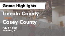 Lincoln County  vs Casey County  Game Highlights - Feb. 27, 2021
