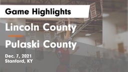 Lincoln County  vs Pulaski County  Game Highlights - Dec. 7, 2021