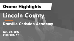 Lincoln County  vs Danville Christian Academy Game Highlights - Jan. 22, 2022