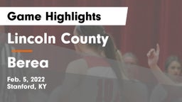 Lincoln County  vs Berea  Game Highlights - Feb. 5, 2022
