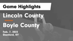 Lincoln County  vs Boyle County  Game Highlights - Feb. 7, 2022