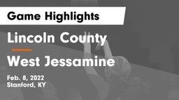 Lincoln County  vs West Jessamine Game Highlights - Feb. 8, 2022