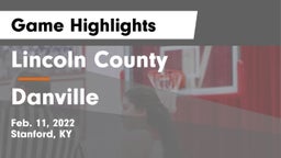 Lincoln County  vs Danville Game Highlights - Feb. 11, 2022