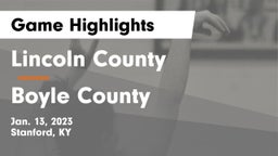 Lincoln County  vs Boyle County  Game Highlights - Jan. 13, 2023