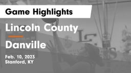 Lincoln County  vs Danville  Game Highlights - Feb. 10, 2023