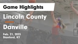Lincoln County  vs Danville  Game Highlights - Feb. 21, 2023