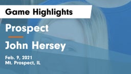 Prospect  vs John Hersey  Game Highlights - Feb. 9, 2021