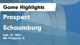 Prospect  vs Schaumburg  Game Highlights - Feb. 27, 2021