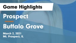 Prospect  vs Buffalo Grove  Game Highlights - March 2, 2021