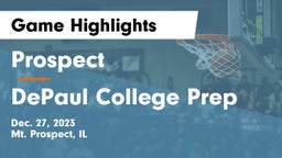 Prospect  vs DePaul College Prep Game Highlights - Dec. 27, 2023