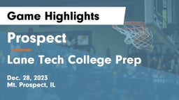 Prospect  vs Lane Tech College Prep Game Highlights - Dec. 28, 2023