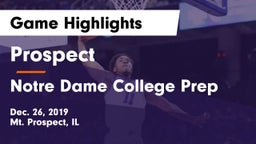 Prospect  vs Notre Dame College Prep Game Highlights - Dec. 26, 2019