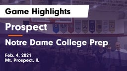 Prospect  vs Notre Dame College Prep Game Highlights - Feb. 4, 2021