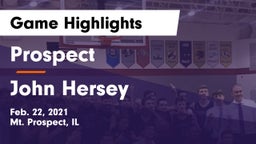 Prospect  vs John Hersey  Game Highlights - Feb. 22, 2021