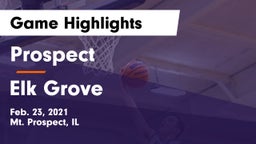 Prospect  vs Elk Grove  Game Highlights - Feb. 23, 2021