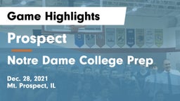 Prospect  vs Notre Dame College Prep Game Highlights - Dec. 28, 2021
